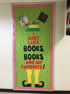 this is an image of a classroom door with books written on it and the words i just like books are my favorite