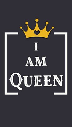 i am queen with a crown on it