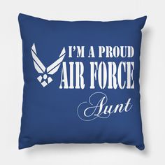 i'm a proud air force aunt pillow