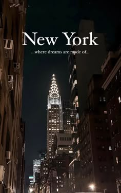 the new york city skyline at night with text that reads, where dreams are made of