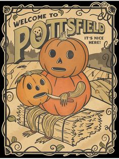 an old fashioned halloween poster with two pumpkins on it's back and the words, welcome to pottsfield