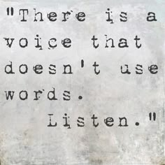 there is a piece of paper with words on it that says, where is a voice that doesn't use words listen