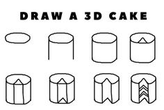 the instructions for how to draw a 3d cake with different shapes and sizes on it