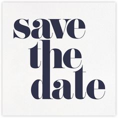 the words save the date are black and white