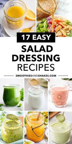 different types of salad dressings with the title overlay that reads, 17 easy salad dressing