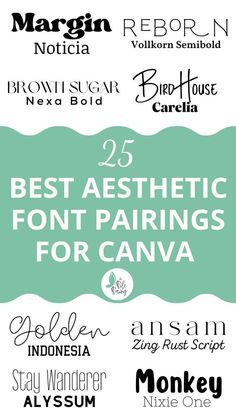 the 25 best aesthetic font pairings for canva in various styles and colors, including green