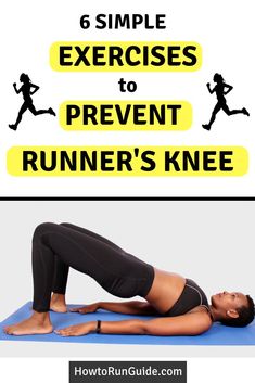 a woman is doing exercises to prevent runners'knee pain with text overlay that reads 6 simple exercises to prevent runner's knee