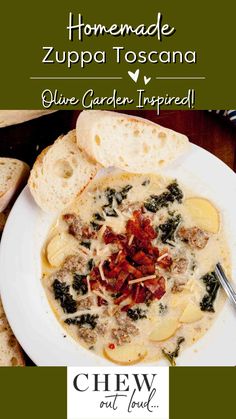 a bowl of soup with bread on the side and text overlay reads homemade zuppa toscana blue garden inspired