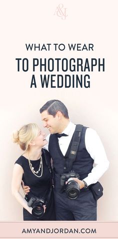 a man and woman standing next to each other with the words what to wear to photograph a wedding