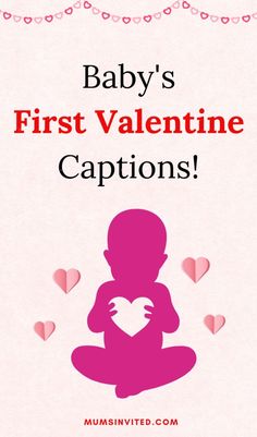 baby's first valentine captions