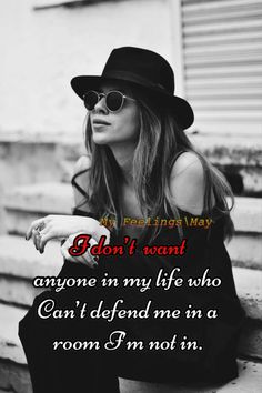 a woman sitting on top of a wooden bench wearing a hat and black shirt with the caption, i don't want anyone in my life who can't defend me in a room i'm