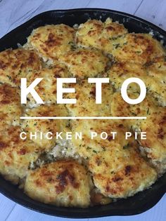 a chicken pot pie in a cast iron skillet with the words keto on it