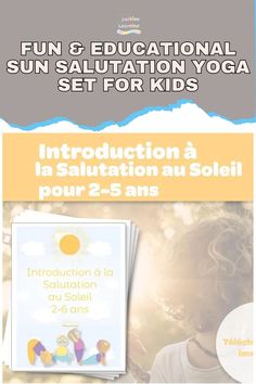 Advertisement for a children's yoga kit titled 'Fun & Educational Sun Salutation Yoga Set for Kids.' The design features a child in soft sunlight, a stack of instructional sheets with illustrations of sun salutation poses, and text in French indicating the set is for ages 2-6.