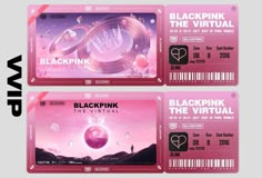 two pink tickets with the words blackpink and an image of a planet on it