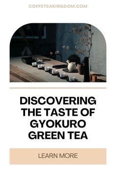 a book cover with the title discovering the taste of gyogurro green tea