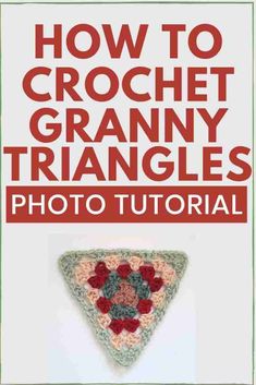 the cover of how to crochet granny triangle triangles