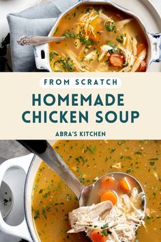 a bowl of homemade chicken soup with a spoon in it and the title from scratch