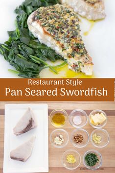 pan seared swordfish with spinach and other ingredients