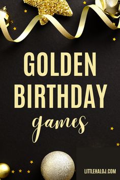 golden birthday games for kids and adults with gold stars on the top, black background