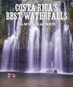 the cover of costa rica's best waterfalls by james kaiserer, with two children swimming in front of a waterfall