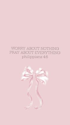 a pink background with the words worry about nothing, pray about everything