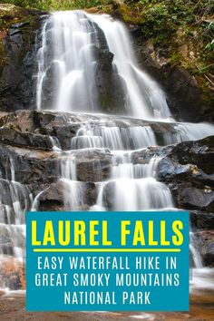 waterfall with text that reads laurel falls easy waterfall hike in great smoky mountains national park