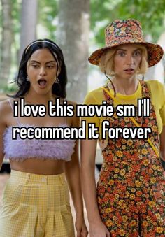 two women in matching outfits with the words i love this movie sm'll recommend it forever