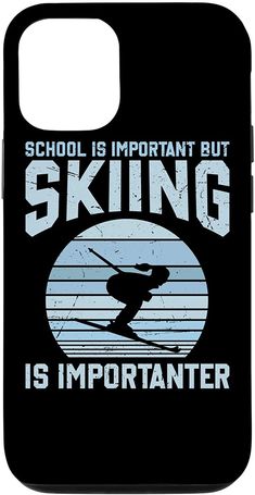 iPhone 12/12 Pro School Is Important But Skiing Is Importanter Funny Case Cross Country Skiing Outfit, Snowboarding Women Outfit, Ski Resort Outfit, Skiing Humor