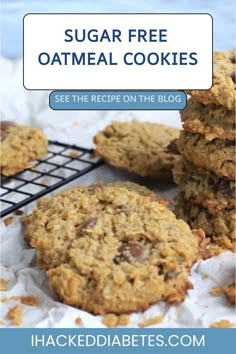 a stack of oatmeal cookies sitting on top of a cooling rack with the words, sugar free oatmeal cookies see the recipe on the blog