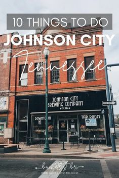 an old brick building with the words 10 things to do in johnson city tennessee