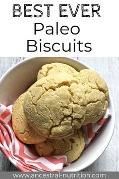 the best ever paleo biscuits in a bowl