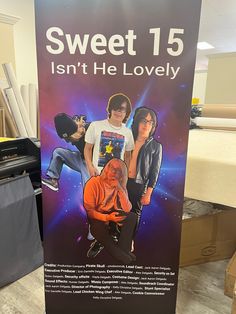 there is a sign that says sweet 15 isn't he lovelyly on it