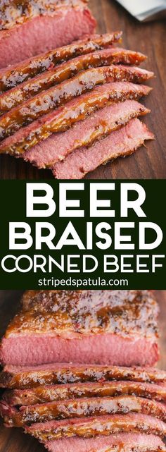 sliced corned beef on a cutting board with text overlay that reads beer braised corned beef