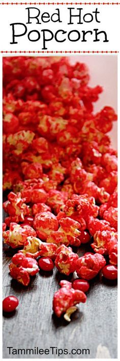 red hot popcorn on a wooden table with text overlay that reads, red hot popcorn