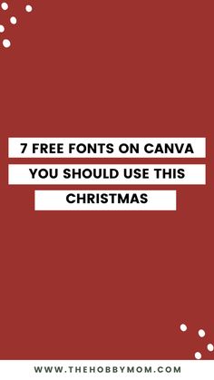 a red background with the words 7 free fonts on canva you should use this christmas