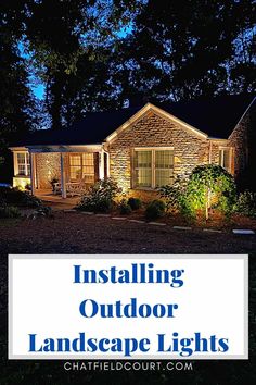 an outdoor landscape light with the words installing outdoor landscape lights