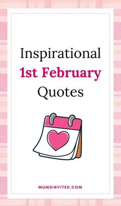 a pink and white striped background with the words inspirational 1st february quotes