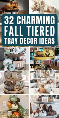 there are many different types of fall decorations in this collage with the words 32 charming fall tiered tray decor ideas