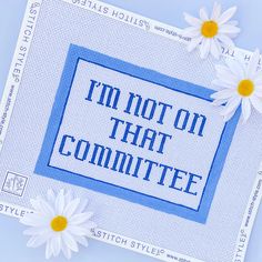 i'm not on that committee card with daisies