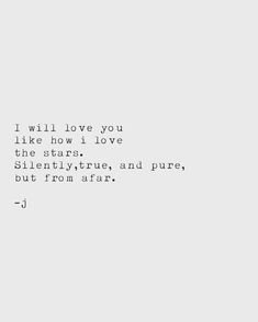 a white wall with the words i will love you like how love the stars, silently true and pure, but from afar