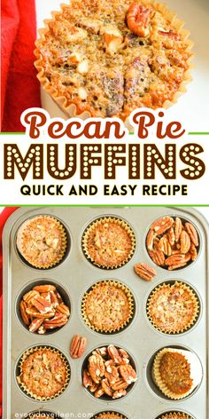 pecan pie muffins in a muffin tin with text overlay that reads pecan pie muffins quick and easy recipe