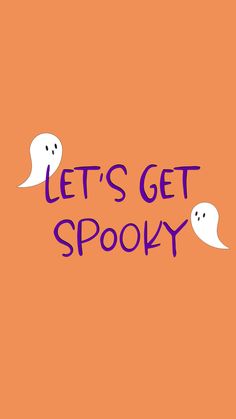 the words let's get spooky written in purple on an orange background