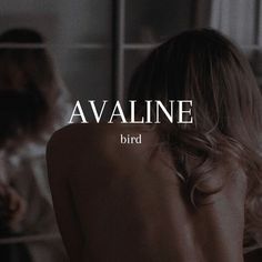 the back of a woman's body in front of a mirror with text reading avaine bird