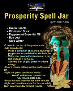 🕯️✨ Need a financial boost? Try this Prosperity Spell Jar to attract wealth and abundance!  Ingredients: -Green Candle: Symbolizes growth and money. -Cinnamon Stick: Attracts wealth and success. -Peppermint Oil: Brings clarity and luck. -Bay Leaf: Holds your prosperity wish. -Gold Glitter: Adds sparkle and energy.  Instructions: 1. Poke 3 holes in the candle and add the ingredients. 2. Draw a money calling symbol on the jar. 3. Light the candle and recite the prosperity incantation. 4. Meditate on your intention. 5. Light the candle daily for 2+ hours, starting on a Thursday.  Manifest your financial goals with this powerful spell! 🌟 Money Spell Incantation, Prosperity Incantation, Abundance Candle Spell, Money Jar Spell Ingredients, Successful Business Spell Jar, Abundance And Prosperity Spells, Money Candle Spell Wealth, Wealth Spell Jar, Money Jar Spell