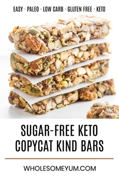 three bars stacked on top of each other with text overlay that reads, sugar - free keto copycat kind bars