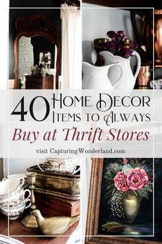 the words 40 home decor items to always buy at thrift stores