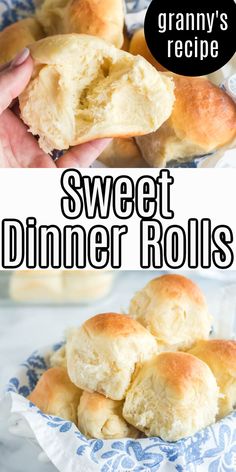 sweet dinner rolls in a blue and white bowl with text overlay that reads granny's recipe