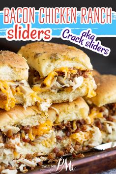 the bacon chicken ranch sliders are stacked on top of each other