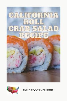 the california roll crab salad recipe is shown in this advert for sushi tours