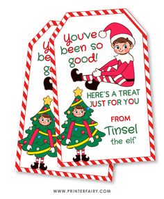 two christmas tags with elfs on them and the words, you've been so good